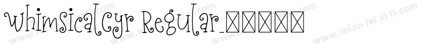 WhimsicalCyr Regular字体转换